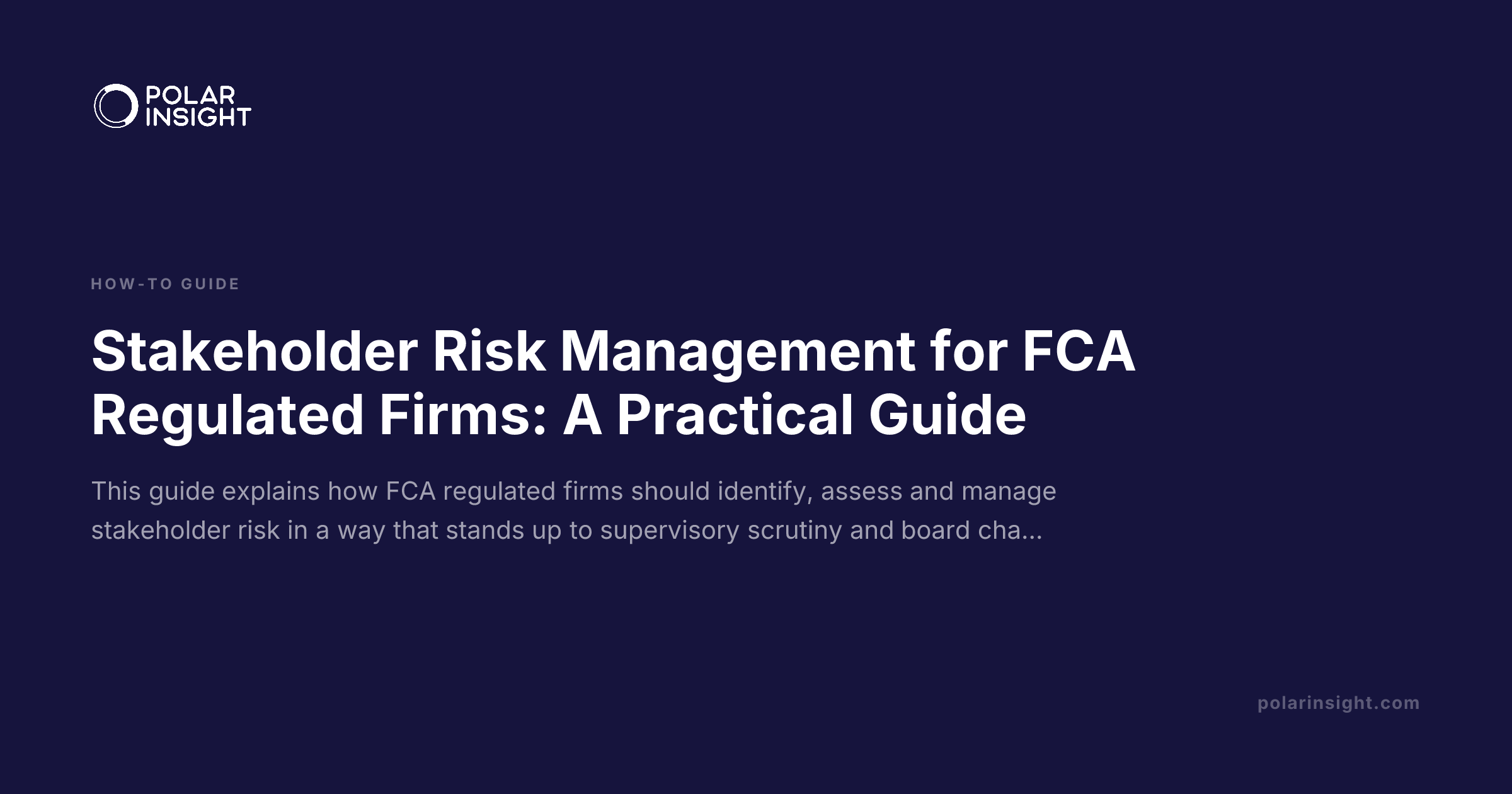 Stakeholder Risk Management for FCA Regulated Firms: A Practical Guide